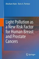 Light Pollution As A New Risk Factor For Human Breast And Prostate Cancers Abrah