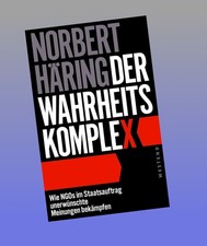 Der Wahrheitskomplex Norbert Häring