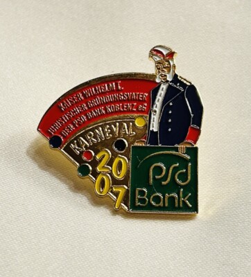 Karneval Anstecker / Pin PSD Bank 2007  Kaiser Wilhelm I.  