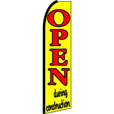 Open During Construction 2 1/2 ft X 11 1/2 ft Windless Flag