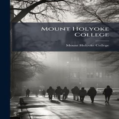 Mount Holyoke College Mount Holyoke College Hardcover Creative Me