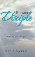Tracie Tackett | A Pleasing Disciple | Buch | Englisch (2013) | Gebunden