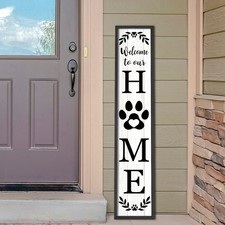 Welcome To Our Home Sign For Front Porch Standing 45"X9" Large Vertical Paw P...