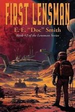 First Lensman: A Positronic Book by E.E. Doc Smith Paperback Book