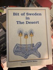 BIT OF SWEDEN IN THE DESERT HC HB DJ ©1991 Pauline Peterson Mathes Kingsburg CA