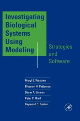 Investigating Biological Systems Using Modeling: Strategies and Software Wastne