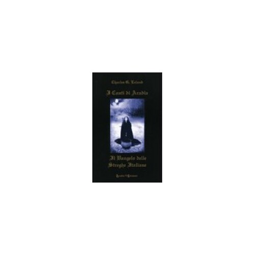 LIBRO I CANTI DI ARADIA - CHARLES G. LELAND