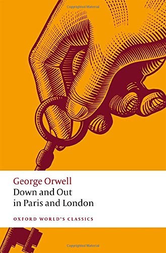 Down and Out in Paris and London (Oxford World's Classics),Georg