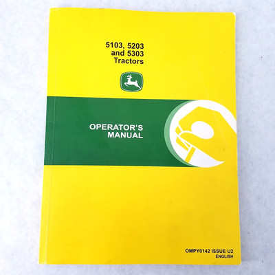 John Deere 5103, 5203, 5303 Owners Operators Manual - OMPY0142 Iss U2- NO MARKS!