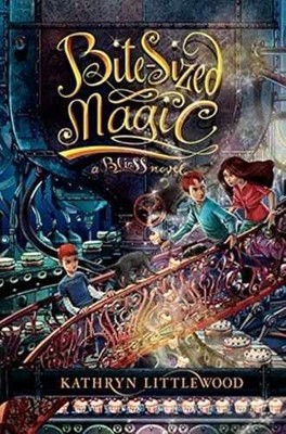 Bite-Sized Magic: Book 3 of - Paperback, by Littlewood Kathryn - Acceptable n
