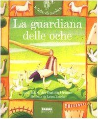 La guardiana delle oche. Con CD Audio von Grimm, Ja... | Buch | Zustand sehr gut - Grimm, Jacob, Grimm, Wilhelm