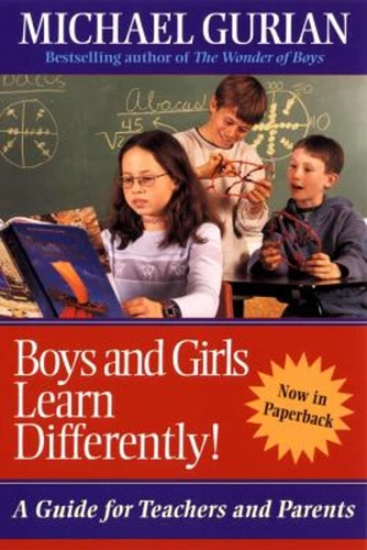 Boys and Girls Learn Differently! : A Guide for Teachers and Pare