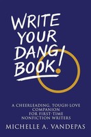 Michelle A Vandepas | Write Your Dang Book! | Taschenbuch | Englisch (2025)