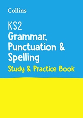 KS2 Grammar, Punctuation and Spelling SATs Study and Practice Bo