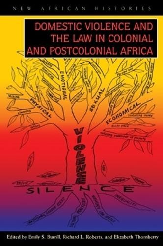 Domestic Violence and the Law in Colonial and Postcolonial Af... - 9780821419281