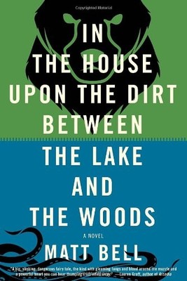 In the House upon the Dirt between the Lake and the Woods,Matt B