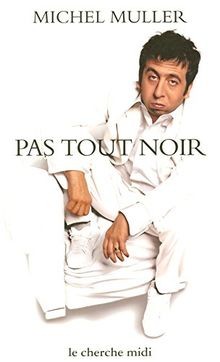 Pas tout noir : Textes de scène von Muller, Michel | Buch | Zustand gut
