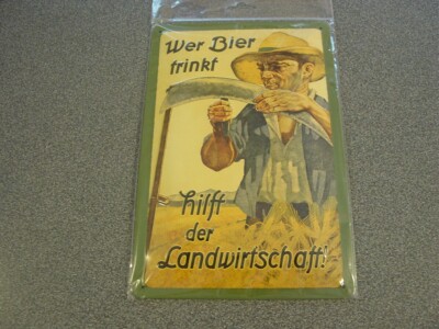New Tin Sign Wer Bier trinkt, hilft der Landwirtschaft Beer Support Agriculture