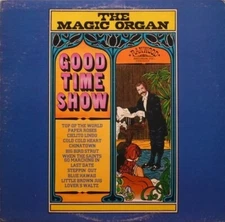 The Magic Organ- Good Time Show Bettis/Williams/Slack/Cramer+ R-8125 Vinyl 12''