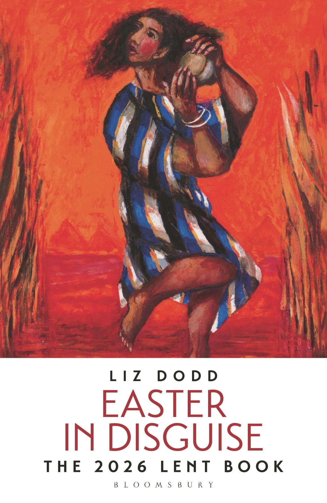 Easter in Disguise: The 2026 Bloomsbury Lent Book,Dodd, Liz Liz