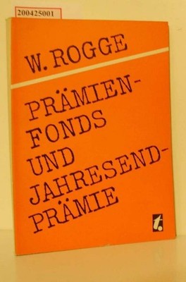 Prämienfonds und Jahresendprämie. Rogge, Werner: