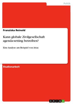 Kann globale Zivilgesellschaft agenda-setting betreiben? | Buch | 9783638946209