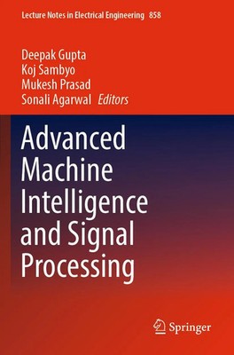 Deepak Gupta (u. a.) | Advanced Machine Intelligence and Signal Processing | xiv