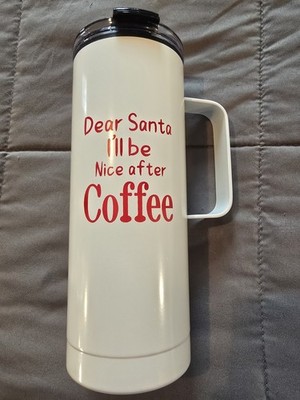 Christmas Tumbler Cup  With Handle, Lid Dear Santa I'll Be Nice After Coffee New
