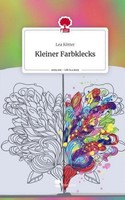 Kleiner Farbklecks. Life Is A Story - Story.One Lea KöTter
