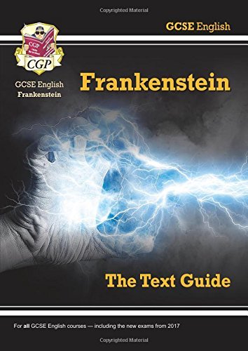 GCSE English Text Guide - Frankenstein By CGP Books