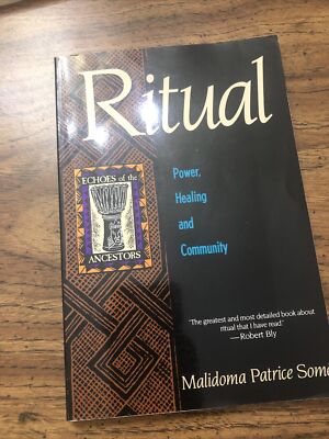 Ritual: Power, Healing and Community : The African Teachings of the Dagar - GOOD