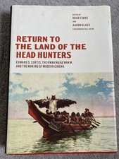 Return to the Land of the Head Hunters: Edward S. Curtis hardback bk w/DJ