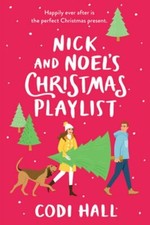 Nick and Noel's Christmas Playlist by Codi Hall: New