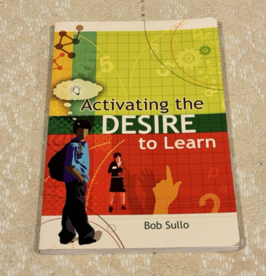 Activating the Desire to Learn by Sullo Bob - 2007 Paperback Book, ASCD
