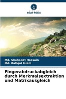 Fingerabdruckabgleich Durch Merkmalsextraktion Und Matrixausgleich Taschenbuch