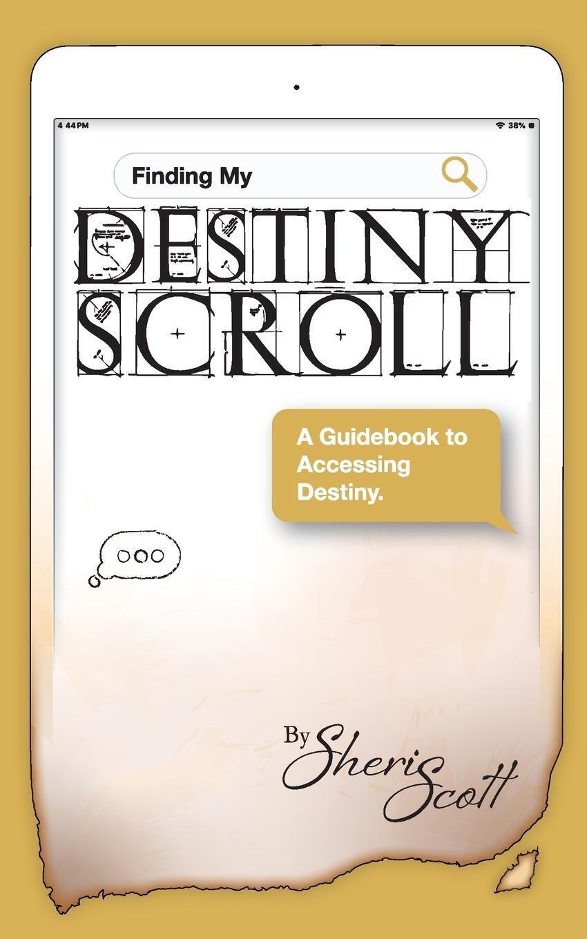 Thumbnail - Sheri Scott | Finding My Destiny Scroll | Taschenbuch | Englisch