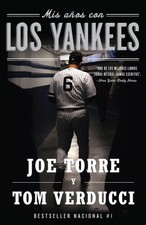 Mis aos con los Yankees / The Yankee Years by Tom Verducci (Spanish) Paperback B