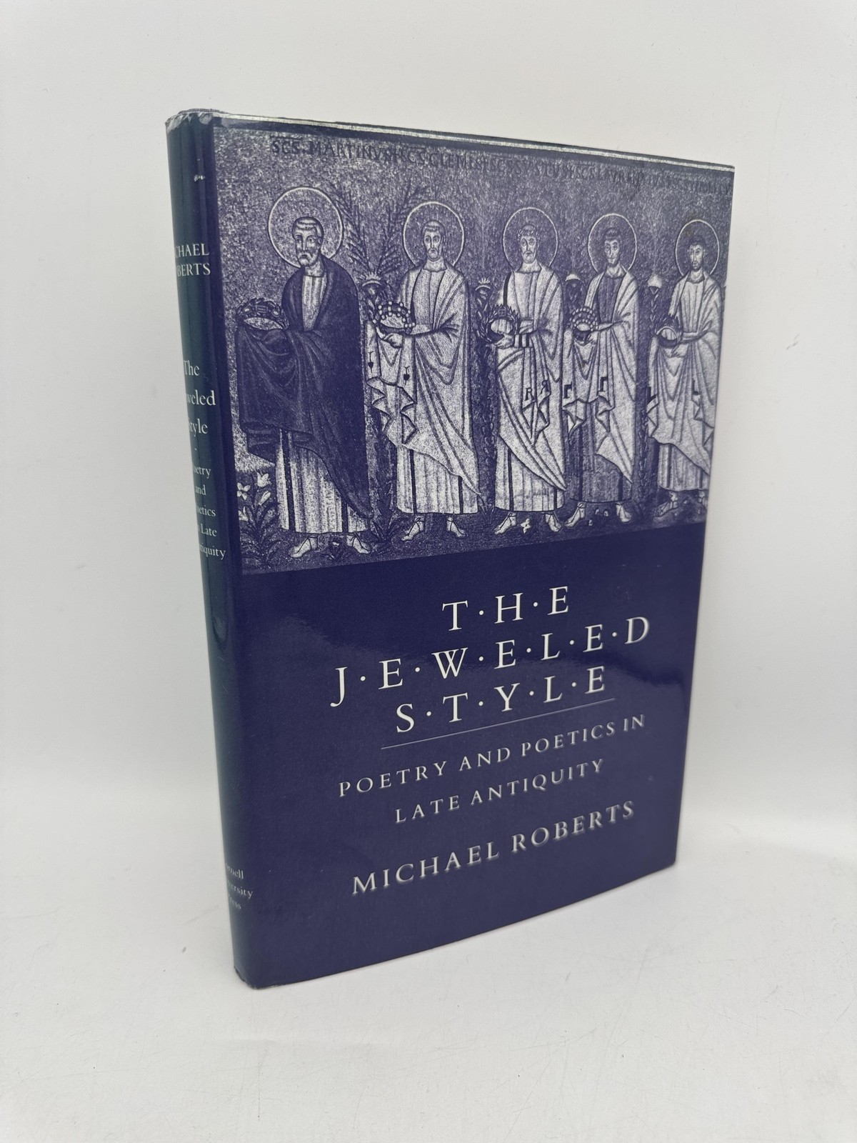 The Jeweled Style: Poetry and Poetics in Late Antiquity Roberts, Michael Ha