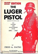 The Luger Pistol: Its History and Development 1893-1945 - Hardcover - GOOD