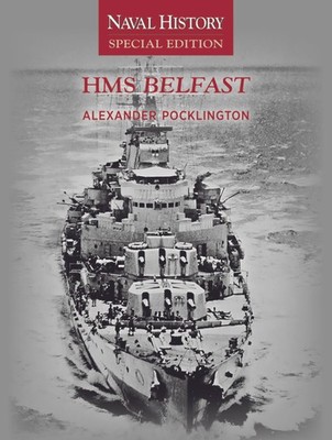 Hms Belfast: Naval History Special Edition