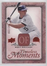2008 Upper Deck A Piece of History Timeless Moments Red 52/149 Matt Holliday 1m8
