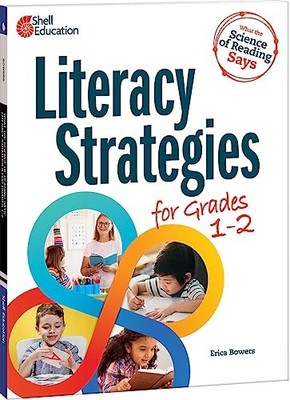 What the Science Says Ser.: Literacy Strategies : For Grades 1-2 by Erica ...