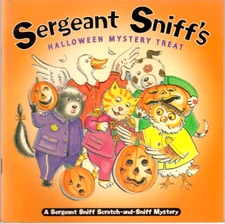 A Scratch-and-Sniff Mystery: Sergeant Sniff's Halloween Mystery Treat