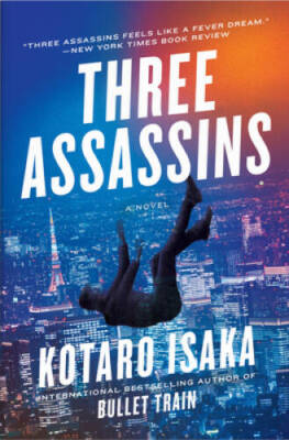 Three Assassins: A Novel - Paperback By Isaka, Kotaro - VERY GOOD