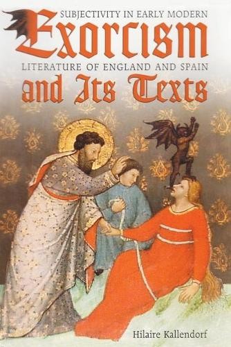 Exorcism and Its Texts – Subjectivity in Early Modern Literature of England and…