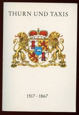 Thurn und Taxis 1517 - 1867 de Max Piendl