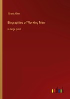 Grant Allen | Biographies Of Working Men | Taschenbuch | Englisch (2023)