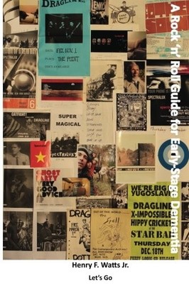 A ROCK 'N' ROLL GUIDE FOR EARLY STAGE DEMENTIA By Watts Henry F Jr **BRAND NEW**