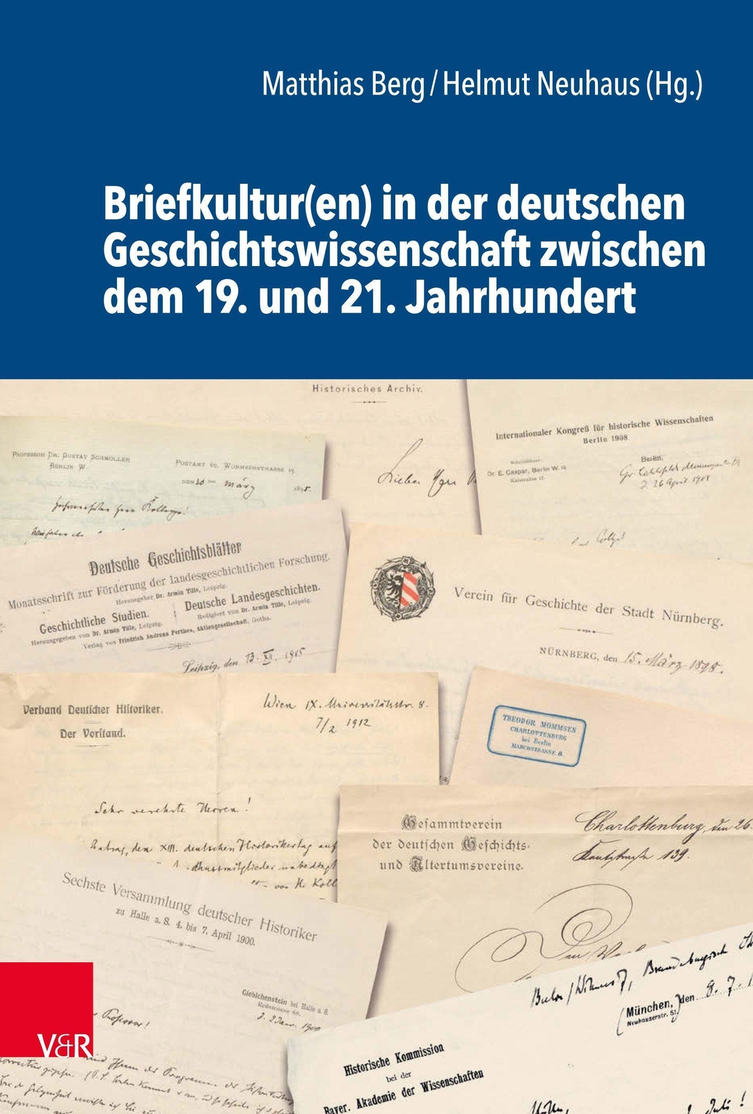 Briefkultur(en) In Der Deutschen Geschichtswissenschaft Zwischen Dem