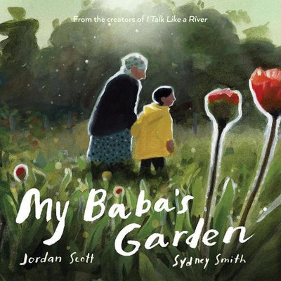 My Baba's Garden by Jordan Scott (English) Hardcover Book
